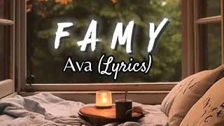 FAMY - Ava (Lyrics) | my conscience burning my eyes are too #lyrics