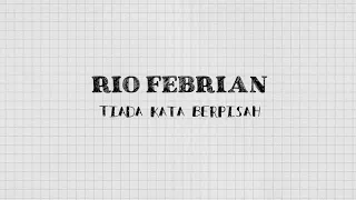 Rio Febrian - Tiada Kata Berpisah (Official Lyric Video)