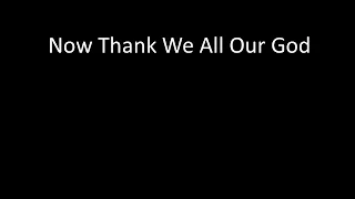 Now Thank We All Our God Instrumental Worship Video w/ Lyrics