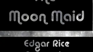 The Moon Maid by Edgar Rice BURROUGHS read by Thomas A. Copeland | Full Audio Book