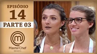 MASTERCHEF BRASIL (06/06/2017) | PARTE 3 | EP 14 | TEMP 04