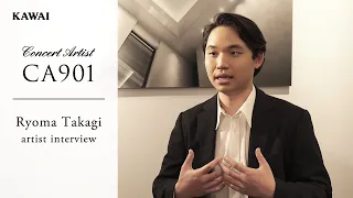 Kawai CA901 Digital Piano |  Ryoma Takagi artist interview