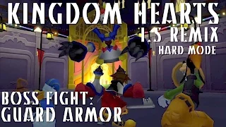 KH 1.5 Remix | Proud mix (Hard mode) - Guard Armor fight