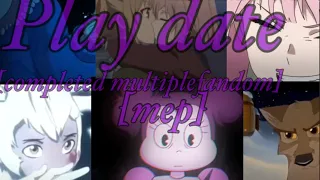 Play date [completed multiplefandom Mep!]