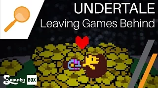 Undertale - Leaving Games Behind | SwankyBox