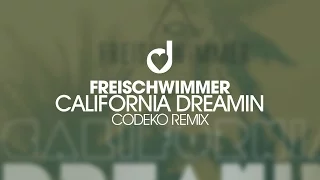 Freischwimmer – California Dreamin (Codeko Remix)