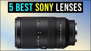 Best Sony Lenses in 2023 | Top 5 Best Sony Lenses - Reviews