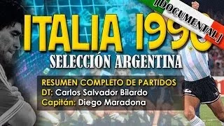 Documental Mundial Italia 90  / Selección Argentina