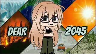 Dear 2045 | Old trend | ft : #gacha | #gachalife | #gachameme | #climatechange