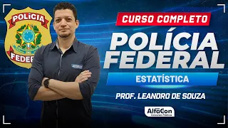 Concurso PF 2024 - Aula de Estatística - Curso Completo - AlfaCon