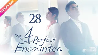 【Multi-sub】 A Perfect Encounter EP28 | Ming Dao, Ying Er, Ma Tianyu | Fresh Drama