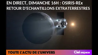 OSIRIS-REx : Revivez le retour d'échantillons extraterrestres !