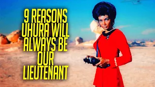 9 Reasons Uhura Will Always Be Our Lieutenant