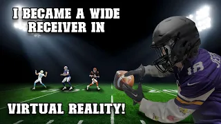 I Became A Wide Receiver In Virtual Reality!