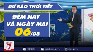 Dự báo thời tiết đêm nay và ngày mai 6/8/2023. Mưa thu hẹp nhiệt độ tăng dần - VNEWS