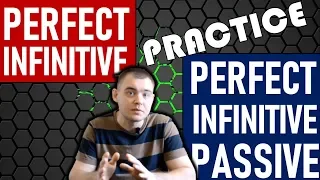 PASSIVE PERFECT INFINITIVE / ПЕРФЕКТНЫЙ ИНФИНИТИВ ПАССИВНЫЙ ЗАЛОГ ПРАКТИКА (Max Heart)