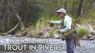 How to Find Trout in Rivers Part 1