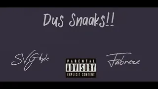 DUS SNAAKS_SVG_ROCKER FT FABREZE (official audio