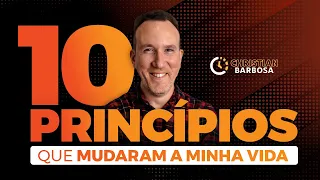 10 princípios que mudaram minha vida | LIÇÕES DE UM EMPREENDEDOR