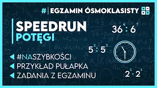 Potęgi na szybkości - MATEMATYCZNY SPEEDRUN -  Egzamin Ósmoklasisty 2024