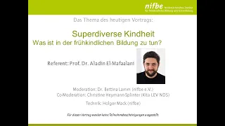 Superdiverse Kindheit - Was ist in der frühkindlichen Bildung zu tun? (Prof. Dr. El-Mafaalani)