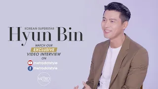 EXCLUSIVE: Hyun Bin's Philippine Interview | Metro Talks