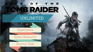 Rise of the Tomb Raider - EXPLOIT UNLIMITED EXP ,Resource ,Animal Hide