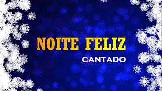 NOITE FELIZ (Cantado) Natal FONTE 2021 [Turminha Ká entre Nós]