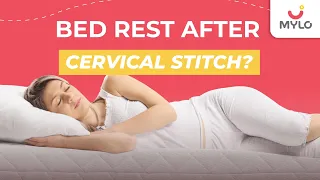 Can You Walk After A Cervical Stitch? | Cervical Stitch During Pregnancy Precautions | Mylo Family