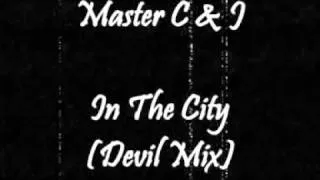 Master C & J - In The City (Devil Mix)