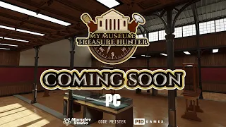 MY MUSEUM : TREASURE HUNTER - Reveal Trailer