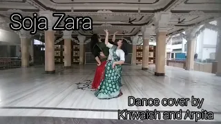 Soja Zara || Dance cover by Khwaish&Arpita || Bahubali 2 -The Conclusion (Song) || Freestyle ||