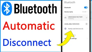 Bluetooth Auto Disconnect Problem | Bluetooth Automatic Disconnect Ho Jata Hai