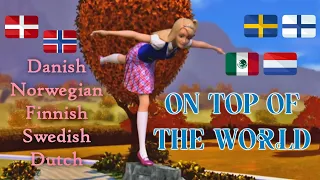 On Top of the World - Danish, Norwegian, Finnish, Swedish, Dutch, Spanish, French (HQ Audio)