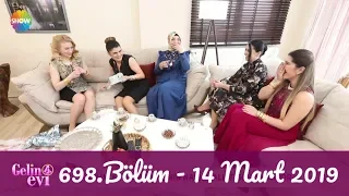 Gelin Evi 698. Bölüm | 14 Mart 2019