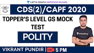 (Topper's Level) GS Mock Test | Polity | Target CDS(2)/CAPF 2020/2021