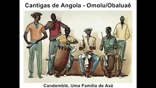 Cantigas de Angola   Omolu & Obaluae
