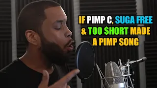 If Pimp C, Suga Free, & Too Short made a pimp song