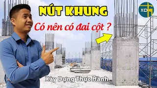 #82 Cách bố trí cốt đai cột đai dầm thực chiến tại nút khung | XDTH