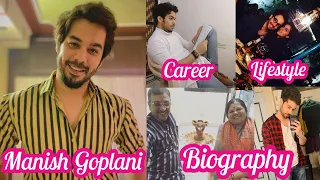 Manish Goplani Biography, Age, Family, Career, Awards, Girlfriends, Lifestyle & Unknown Facts