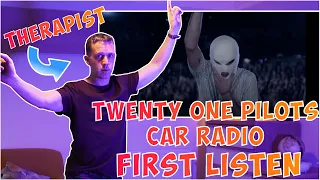 Trauma therapist FIRST listen and REACTION to Twenty One Pilots Car Radio