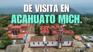 VISITAMOS EL PUEBLO DE ACAHUATO | Conocimos la historia de la virgen de Acahuato