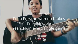 Unstoppable - Sia | Guitar Cover (with lyrics)