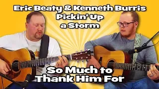 18 So Much to Thank Him For - Eric Beaty & Kenneth Burris - Pickin' Up a Storm