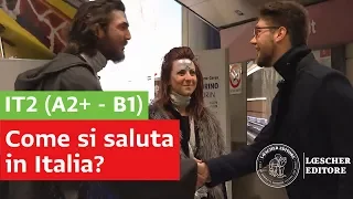 Italiano per stranieri - Come si saluta in Italia? (A2+ - B1)