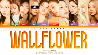 [Karaoke] Twice + You Wallflower |10 Members| ENG|ROM|HAN | REQUESTED