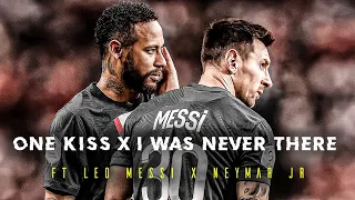 One Kiss x I Was Never There ft. Messi & Neymar JR || Leo Messi x Neymar Whatsapp Status