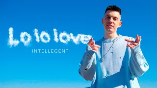 INtellegent - Lo lo love (Премьера клипа)