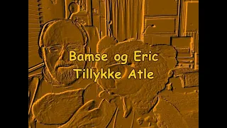 Bamse og Eric, Tillykke Atle