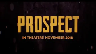 Prospect  Проспект Трейлер #2